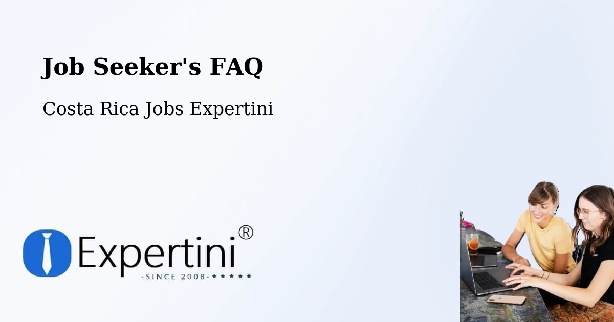 Job Seeker FAQ – San Vicente - Costa Rica Jobs Expertini